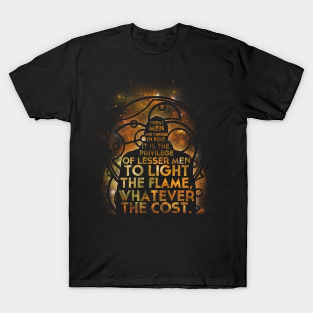 Great Men Are Forged in Fire T-Shirt by APSketches